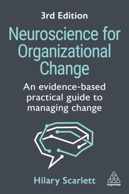 Neuroscience for Organizational Change - Hilary Scarlett