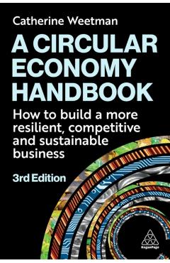Poza produsului Circular Economy Handbook - Catherine Weetman