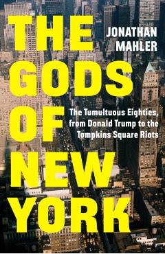 Coperta cărții 'Gods of New York - Jonathan Mahler'