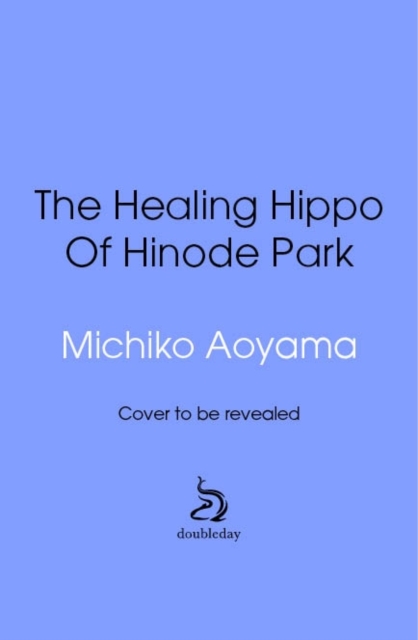 Healing Hippo Of Hinode Park - Michiko Aoyama