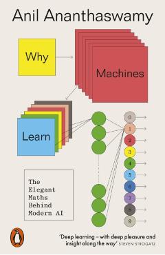 Coperta cărții 'Why Machines Learn - Anil Ananthaswamy'