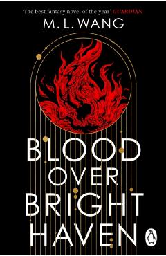Poza produsului Blood Over Bright Haven - M. L. Wang