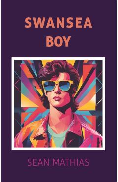 Swansea Boy - Sean Mathias