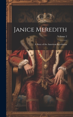 Janice Meredith: A Story of the American Revolution; Volume 2 - 