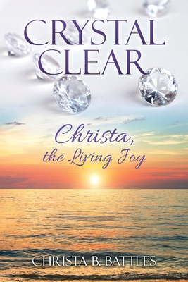 Crystal Clear - Christa B. Battles