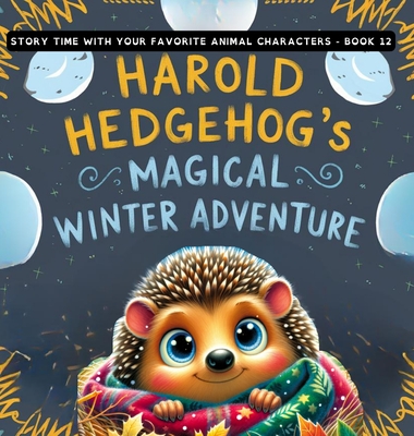 Harold Hedgehog's Magical Winter Adventure - Wise Whimsy