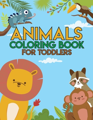 Animal Coloring Book for Toddlers: Simple Coloring Pages for Kids, Big Bold Print, Baby Animals, Cute Animals, Preschool Coloring Book, Ages 2-4 - Sankara Devi