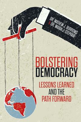 Bolstering Democracy: Lessons Learned and the Path Forward - Maria J. Stephan