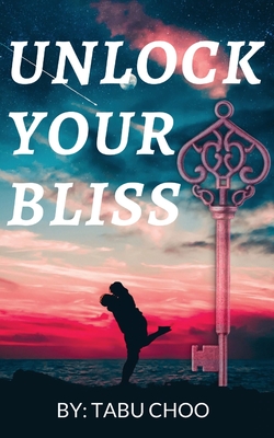 Unlock Your Bliss - Tabu Choo