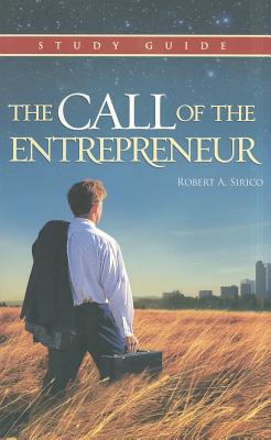 The Call of the Entrepreneur - Robert A. Sirico