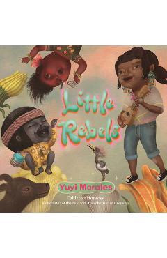 Poza produsului Little Rebels - Yuyi Morales
