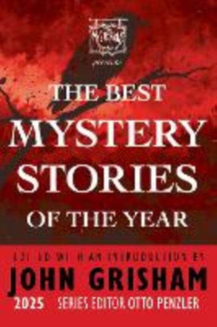 The Mysterious Bookshop Presents the Best Mystery Stories of the Year 2025 - John Grisham