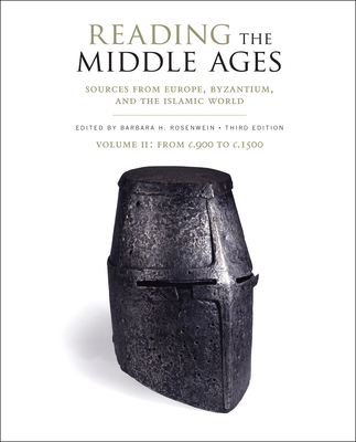 Reading the Middle Ages Volume II: From C.900 to C.1500 - Barbara H. Rosenwein