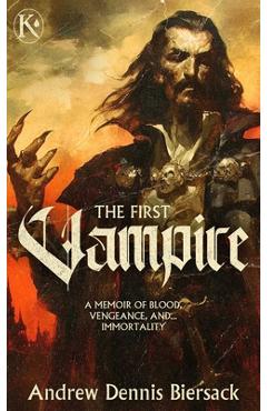 Coperta cărții 'The First Vampire - Andrew Dennis Biersack'