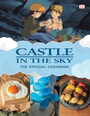 Castle in the Sky: The Official Cookbook - 
