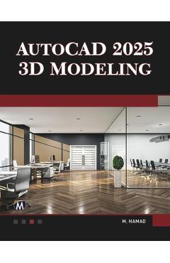 Coperta cărții 'AutoCAD 2025 3D Modeling - Munir Hamad'