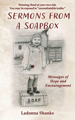 Coperta cărții 'Sermons from a Soapbox: Messages of Hope and Encouragement - Ladonna Shanks'