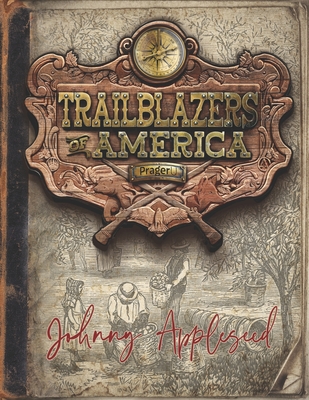 Coperta cărții 'Johnny Appleseed (Trailblazers of America, Book 2) -'