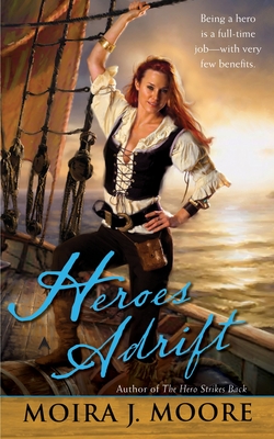 Heroes Adrift - Moira J. Moore