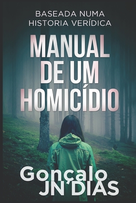 Manual de um Homicídio - Gonçalo Jn Dias
