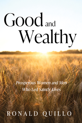 Good and Wealthy - Ronald Quillo