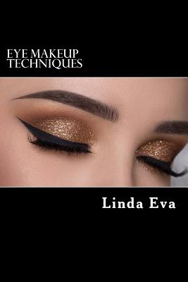 Eye Makeup Techniques: Latest eye shadow techniques for every kind of eye shape for gorgeous look - Linda Eva