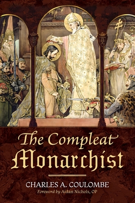 The Compleat Monarchist - Charles A. Coulombe