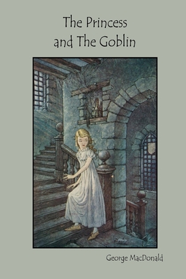 The Princess and The Goblin - George Macdonald