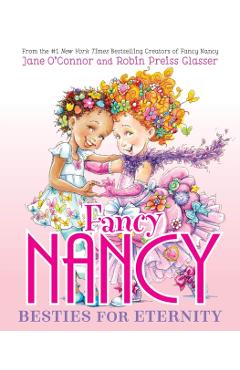 Fancy Nancy: Besties for Eternity - Jane O'connor