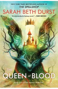 Coperta cărții 'The Queen of Blood: Book One of the Queens of Renthia - Sarah Beth Durst'
