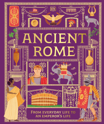Ancient Rome: From Everyday Life to an Emperor's Life - 