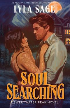Poza produsului Soul Searching: A Sweetwater Peak Novel - Lyla Sage