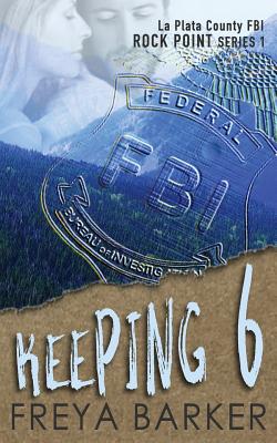 Keeping 6 - Freya Barker