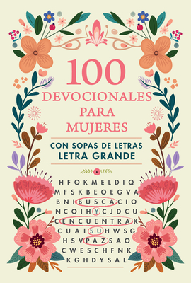 100 Devocionales Para Mujeres. Con Sopa de Letras (Letra Grande) / One Hundred Devotionals for Woman with Word Search -