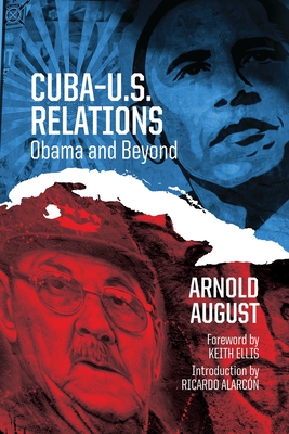 Coperta cărții 'Cuba-U.S. Relations: Obama and Beyond - Arnold August'