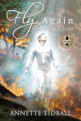 Fly Again: I Want You To Live - Tidball Annette