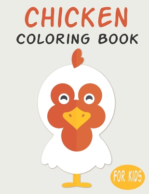 Chicken Coloring Book For Kids: Cute Animal Coloring book Great Gift for Boys & Girls, Ages 4-8 - Penart Publishing