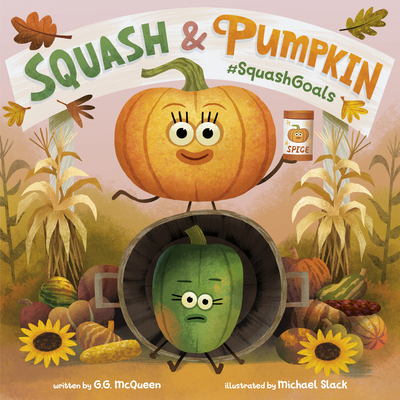 Squash & Pumpkin: #Squashgoals - G. G. Mcqueen