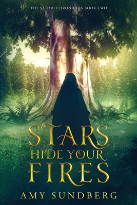 Coperta cărții 'Stars, Hide Your Fires: A Young Adult Science Fiction Novel - Amy Sundberg'