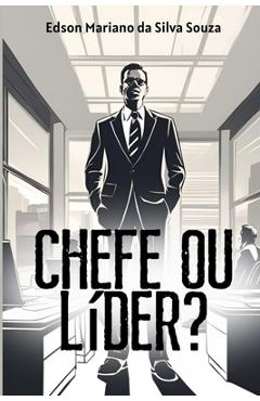 Coperta cărții 'Chefe ou Líder? - Edson Mariado Da Silva Souza'