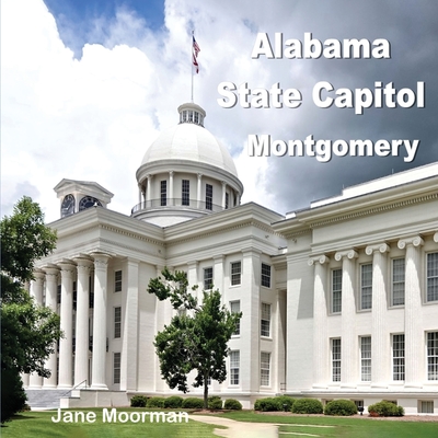 Alabama State Capitol - Jane Moorman