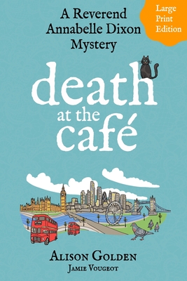 Death at the Cafe - Jamie Vougeot