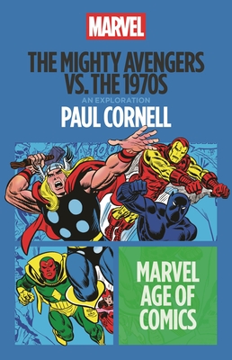 The Mighty Avengers vs. the 1970s - Paul Cornell