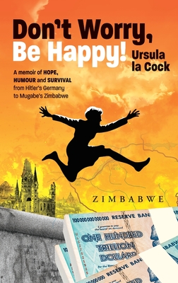 Don't worry, be happy! - Ursula La Cock