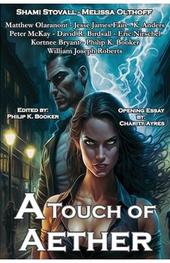 Coperta cărții 'A Touch of Aether: An Urban Fantasy Anthology - William Joseph Roberts'