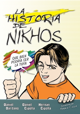 Coperta cărții 'historia de Nikhos Softcover Story of Nikhos - Daniel Dardano'