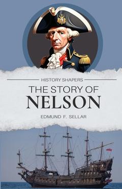 Coperta cărții 'The Story of Nelson - Edmund F. Sellar'