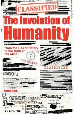 Coperta cărții 'The Involution of Humanity - From the Lies of History to the Truth of the Mind - Robert Ziehe'