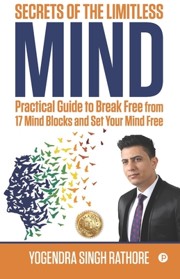 Secrets of the Limitless Mind - Yogendra Singh Rathore