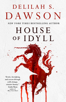 House of Idyll - Delilah S. Dawson